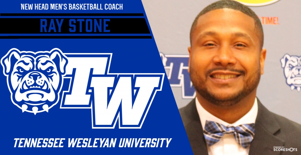 Ray Stone Elevated to Head Basketball Coach at Tennessee Wesleyan - HoopDirt