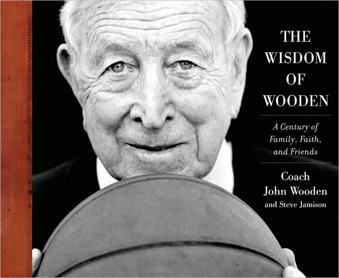 The Wisdom of Wooden: My Century On and Off the Court