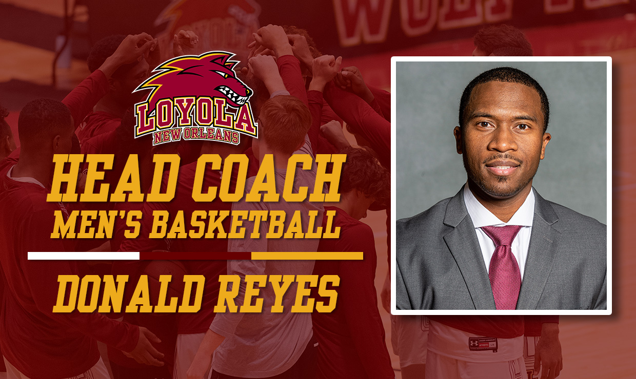Reyes named Head Basketball Coach at Loyola University New Orleans -  HoopDirt